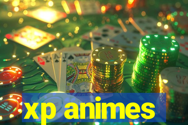 xp animes